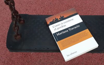 Como si existiese el perdón de Mariana Travacio