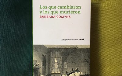 Los que cambiaron y los que murieron de Barbara Comyns