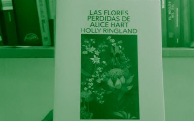 Las flores perdidas de Alice Hart de Holly Ringland
