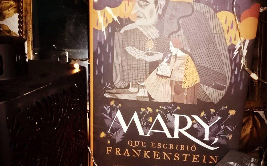 MARY, QUE ESCRIBIÓ FRANKENSTEIN de Linda Bailey e ilustraciones de Júlia Sardà