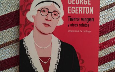 Tierra virgen y otros relatos de George Egerton