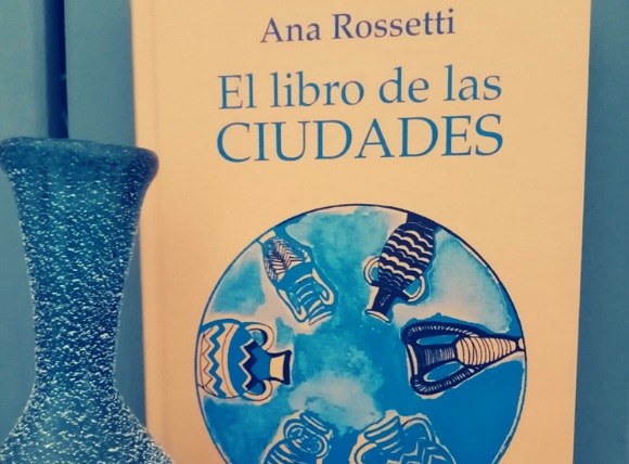 El libro de las CIUDADES de Ana Rossetti