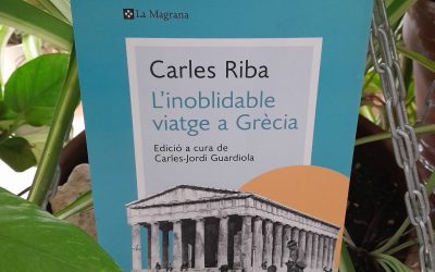 L’inoblidable viatge a Grècia de Carles Riba edició a cura de Carles-Jordi Guardiolai