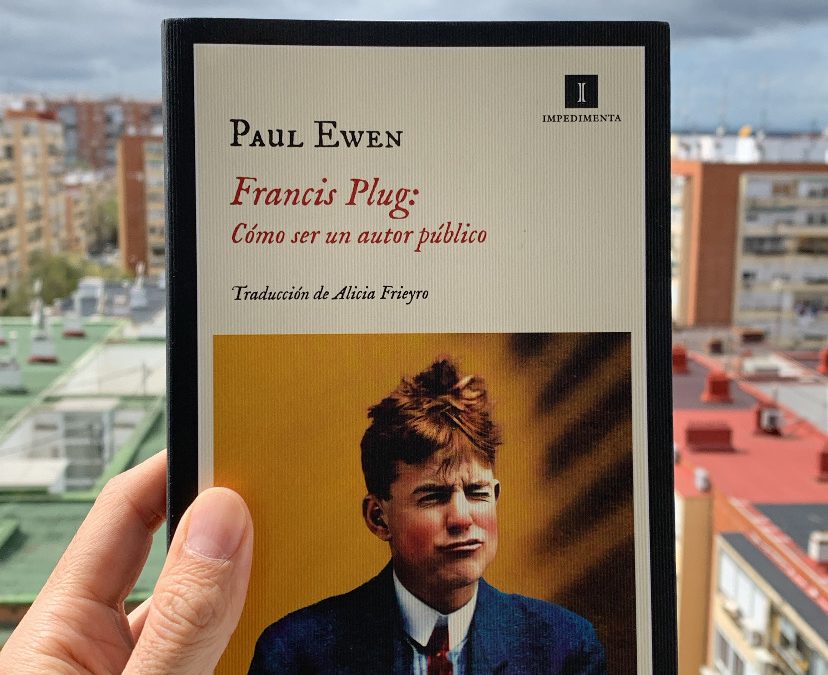 Francis Plug: cómo ser un autor público de Paul Ewen