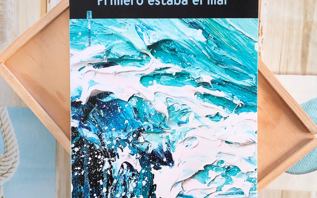 Primero estaba el mar de Tomás González