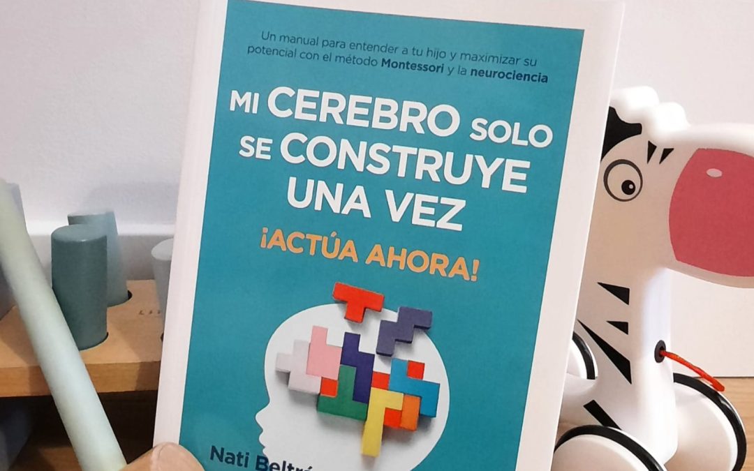 Mi cerebro solo se construye una vez de Nati Beltrán y Pilar Enrich