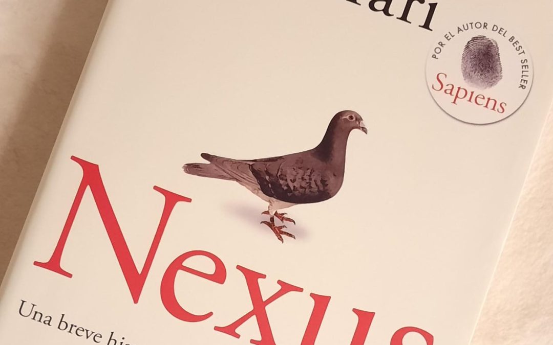 Nexus de Yuval Noah Harari por Soraya Pérez