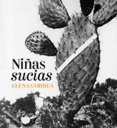 Niñas sucias de Elena Correa