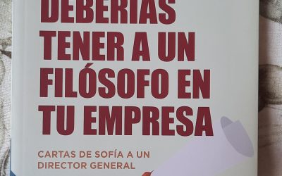 Por qué deberías tener a un filósofo en tu empresa de Pilar Llácer